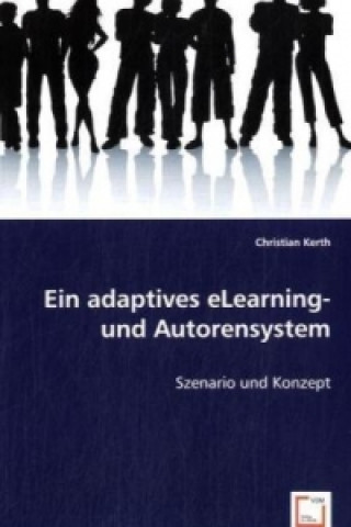 Knjiga Ein adaptives eLearning- und Autorensystem Christian Kerth