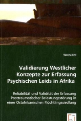 Kniha Validierung Westlicher Konzepte zur Erfassung Psychischen Leids in Afrika Verena Ertl