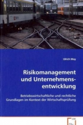 Kniha Risikomanagement und Unternehmens-entwicklung Ulrich May