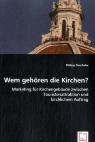 Buch Wem gehören die Kirchen? Philipp Drechsler