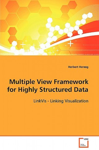 Knjiga Multiple View Framework for Highly Structured Data Herbert Herzog