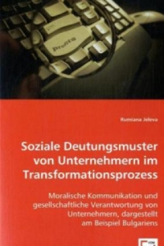 Книга Soziale Deutungsmuster von Unternehmern im Transformationsprozess Rumiana Jeleva