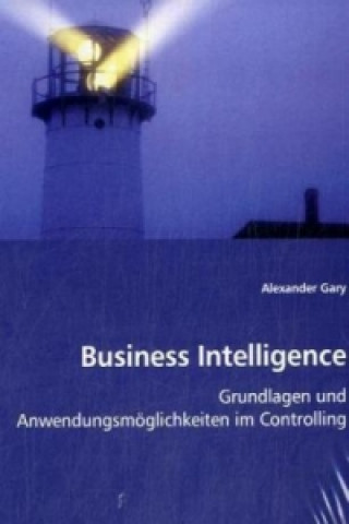 Kniha Business Intelligence Alexander Gary