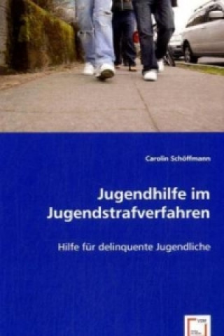 Carte Jugendhilfe im Jugendstrafverfahren Carolin Schöffmann