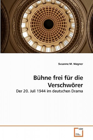 Könyv Buhne frei fur die Verschwoerer Susanne M. Wagner