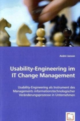 Книга Usability-Engineering im IT Change Management André Janson