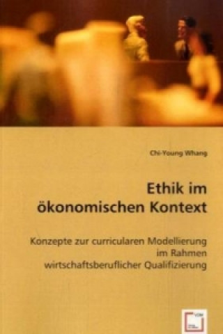 Книга Ethik im ökonomischen Kontext Chi-Young Whang