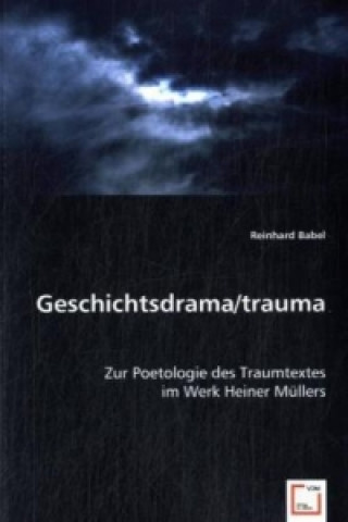 Carte Geschichtsdrama/trauma Reinhard Babel