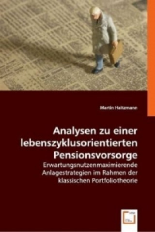 Carte Analysen zu einer lebenszyklusorientierten Pensionsvorsorge Martin Haitzmann