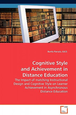 Carte Cognitive Style and Achievement in Distance Education Burtis Parcels
