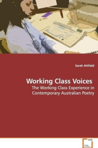 Kniha Working Class Voices Sarah Attfield