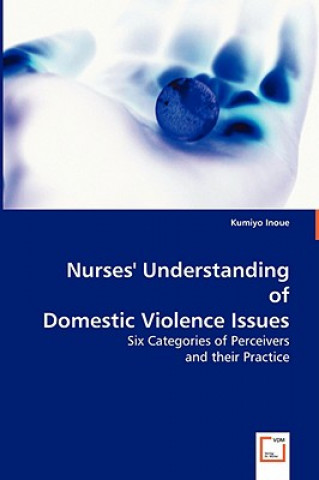 Libro Nurses' Understanding of Domestic Violence Issues Kumiyo Inoue