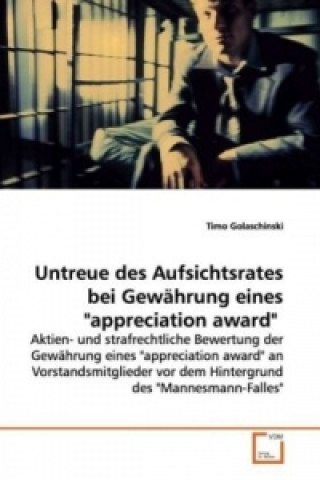 Βιβλίο Untreue des Aufsichtsrates bei Gewährung  eines "appreciation award" Timo Golaschinski