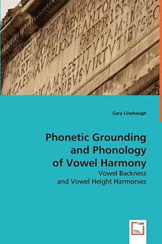Kniha Phonetic Grounding and Phonology of Vowel Harmony Gary Linebaugh