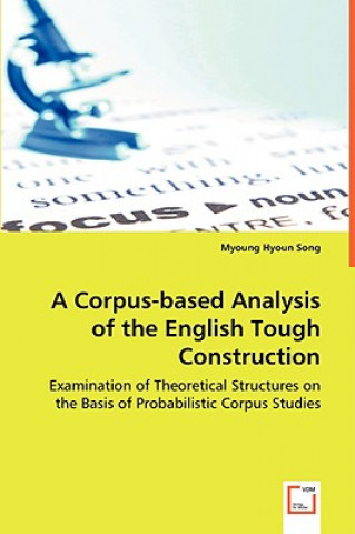 Książka Corpus-based Analysis of the English Tough Construction Myoung Hyoun Song