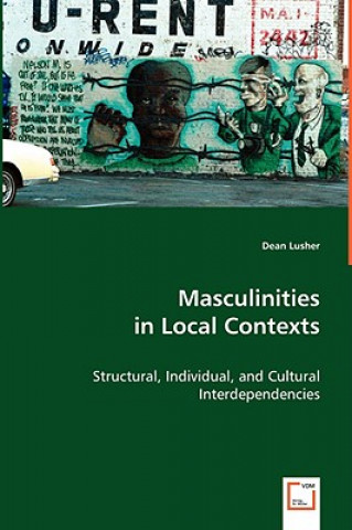 Knjiga Masculinities in Local Contexts Dean Lusher