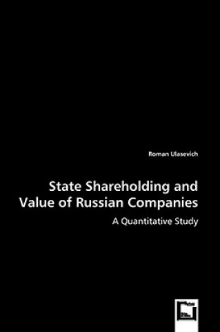 Knjiga State Shareholding and Value of Russian Companies - A Quantitative Study Roman Ulasevich