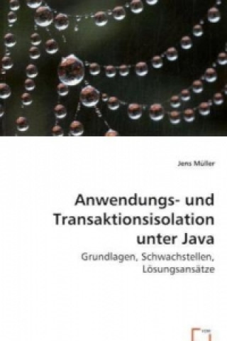 Książka Anwendungs- und Transaktionsisolation unter Java Jens Müller