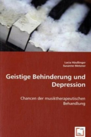 Könyv Geistige Behinderung und Depression Lucia Häußinger