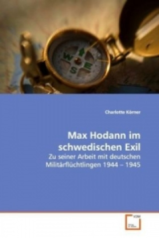 Livre Max Hodann im schwedischen Exil Charlotte Körner