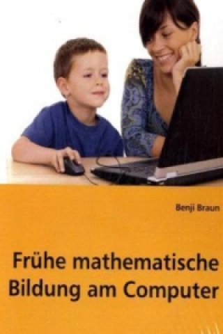 Kniha Frühe mathematische Bildung am Computer Benji Braun