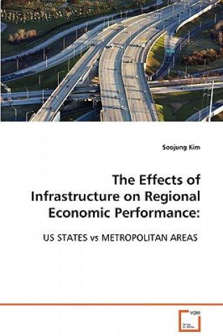 Kniha Effects of Infrastructure on Regional Economic Performance Soojung Kim