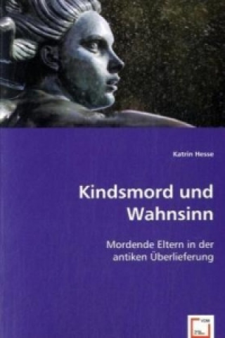 Könyv Kindsmord und Wahnsinn Katrin Hesse