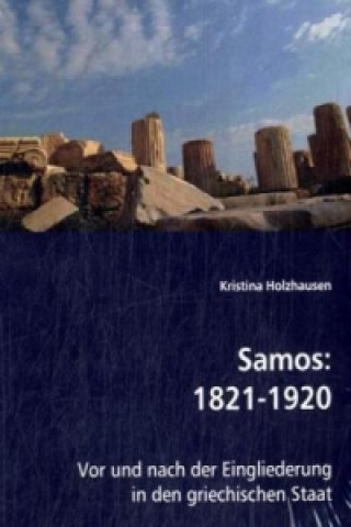 Carte Samos: 1821-1920 Kristina Holzhausen