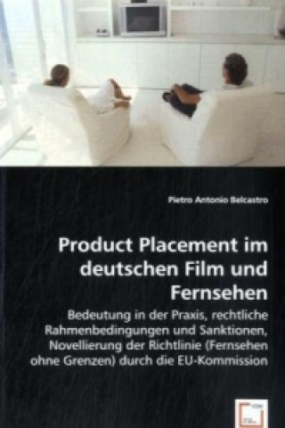 Könyv Product Placement im deutschen Film und Fernsehen Pietro A. Belcastro