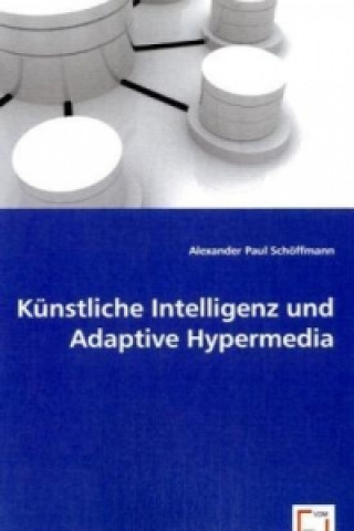 Carte Künstliche Intelligenz und Adaptive Hypermedia Alexander P. Schöffmann