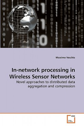 Książka In-network processing in Wireless Sensor Networks Massimo Vecchio