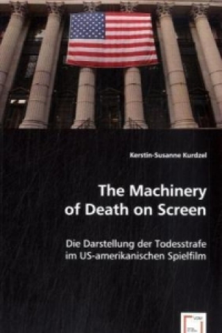 Book The Machinery of Death on Screen Kerstin-Susanne Kurdzel