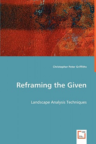 Könyv Reframing the Given Christopher P. Griffiths