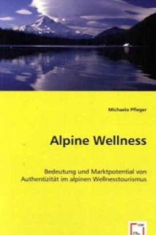 Книга Alpine Wellness Michaela Pfleger