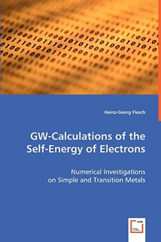 Książka GW-Calculations of the Self-Energy of Electrons Heinz-Georg Flesch