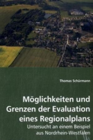 Kniha Möglichkeiten und Grenzen der Evaluation eines Regionalplans Thomas Schürmann