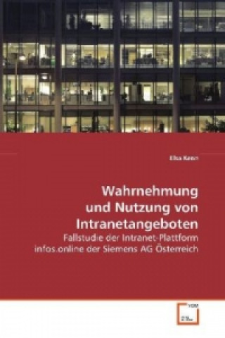 Книга Wahrnehmung und Nutzung von Intranetangeboten Elsa Kenn