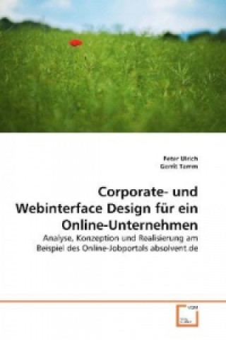 Książka Corporate- und Webinterface Design für ein Online-Unternehmen Peter Ulrich