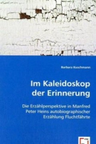 Könyv Im Kaleidoskop der Erinnerung Barbara Kuschmann