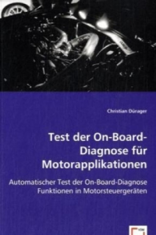 Книга Test der On-Board-Diagnose für Motorapplikationen Christian Dürager