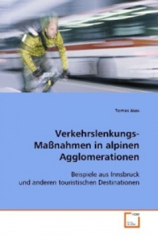 Livre Verkehrslenkungs-Maßnahmen in alpinen Agglomerationen Tomas Joos