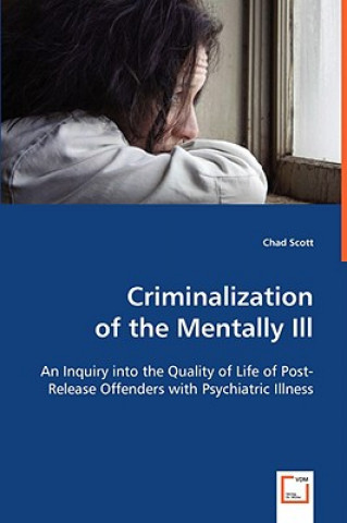 Knjiga Criminalizationof the Mentally Ill Chad Scott