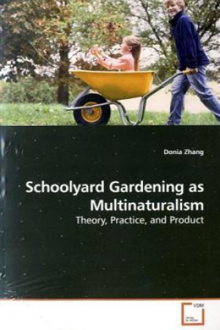 Carte Schoolyard Gardening as Multinaturalism Donia Zhang
