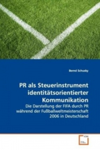 Buch PR als Steuerinstrument identitätsorientierterKommunikation Bernd Schusky