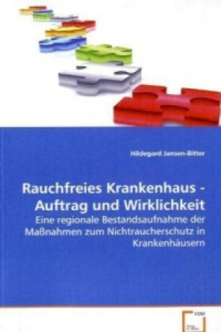 Kniha Rauchfreies Krankenhaus - Auftrag und Wirklichkeit Hildegard Jansen-Bitter