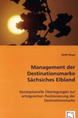 Kniha Management der Destinationsmarke Sächsiches Elbland Steffi Kluge