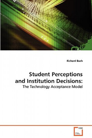 Książka Student Perceptions and Institution Decisions Richard Bush