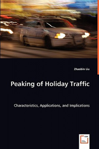 Книга Peaking of Holiday Traffic Zhaobin Liu