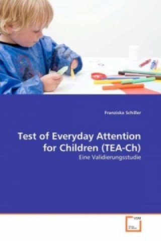 Kniha Test of Everyday Attention for Children (TEA-Ch) Franziska Schiller