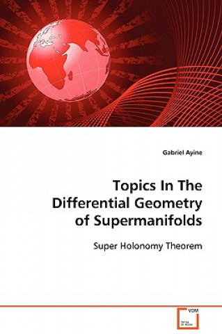 Carte Topics in the Differential Geometry of Supermanifolds Gabriel Ayine